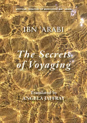Tajomstvo cestovania: Kitab Al-Isfar 'an Nata'ij Al-Asfar - The Secrets of Voyaging: Kitab Al-Isfar 'an Nata'ij Al-Asfar