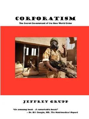 Korporativizmus: Tajná vláda nového svetového poriadku - Corporatism: The Secret Government of the New World Order