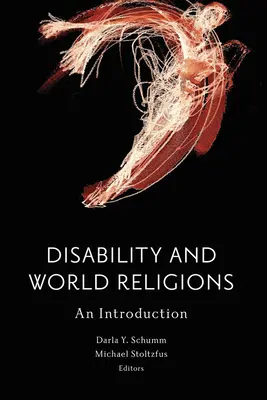 Zdravotné postihnutie a svetové náboženstvá: Úvod do problematiky náboženstiev a náboženských vzťahov. - Disability and World Religions: An Introduction
