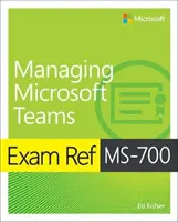 Referencia na skúšku Ms-700 Správa Microsoft Teams - Exam Ref Ms-700 Managing Microsoft Teams