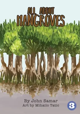 Všetko o mangrovových porastoch - All About Mangroves