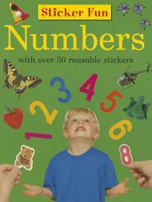 Zábava s nálepkami: S nálepkami: čísla: S viac ako 50 opakovane použiteľnými samolepkami - Sticker Fun: Numbers: With Over 50 Reusable Stickers