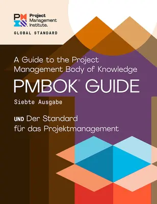 Príručka k súboru znalostí o riadení projektov (Pmbok(r) Guide) - siedme vydanie a norma pre riadenie projektov - A Guide to the Project Management Body of Knowledge (Pmbok(r) Guide) - Seventh Edition and the Standard for Project Management