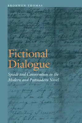 Fiktívny dialóg: Reč a konverzácia v modernom a postmodernom románe - Fictional Dialogue: Speech and Conversation in the Modern and Postmodern Novel