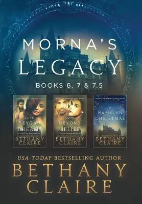 Mornov odkaz: Knihy 6, 7 a 7.5: Škótska romanca o cestovaní v čase - Morna's Legacy: Books 6, 7, & 7.5: Scottish, Time Travel Romances
