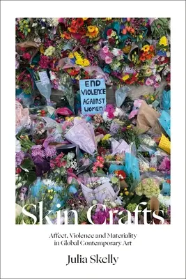 Kožené remeslá: Afekt, násilie a materialita v súčasnom globálnom umení - Skin Crafts: Affect, Violence and Materiality in Global Contemporary Art