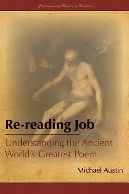 Opätovné čítanie práce: Pochopenie najväčšej básne starovekého sveta - Re-Reading Job: Understanding the Ancient World's Greatest Poem
