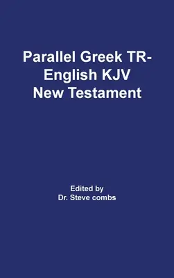 Paralelný grécky prijatý text a verzia kráľa Jakuba Nový zákon - Parallel Greek Received Text and King James Version The New Testament