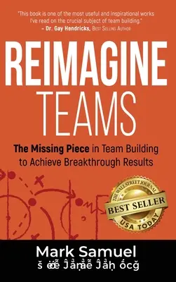 Premyslite si tímy: Chýbajúci kúsok v budovaní tímu na dosiahnutie prelomových výsledkov - Reimagine Teams: The Missing Piece in Team Building to Achieve Breakthrough Results