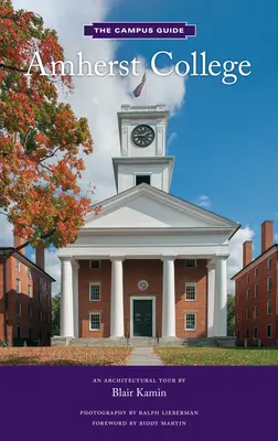 Amherst College: Architektonická prehliadka - Amherst College: An Architectural Tour