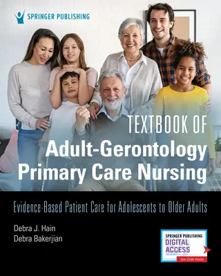 Učebnica ošetrovateľstva v primárnej starostlivosti o dospelých-gerontológov: Evidence-Based Patient Care for Adolescents to Older Adults (Starostlivosť o pacienta od adolescenta po staršieho dospelého) - Textbook of Adult-Gerontology Primary Care Nursing: Evidence-Based Patient Care for Adolescents to Older Adults