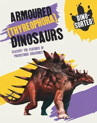 Dino-Sorted!: Obrnené (Thyreophora) dinosaury - Dino-Sorted!: Armoured (Thyreophora) Dinosaurs