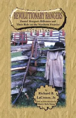 Revoluční rangeri: Strelci Daniela Morgana a ich úloha na severnej hranici v rokoch 1778 - 1783 - Revolutionary Rangers: Daniel Morgan's Riflemen and Their Role on the Northern Frontier, 1778-1783