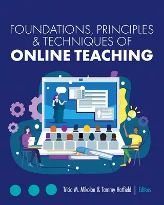 Základy, princípy a techniky online vyučovania - Foundations, Principles, and Techniques of Online Teaching