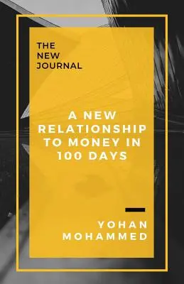 Nový vzťah k peniazom za 100 dní - A New Relationship to Money in 100 Days