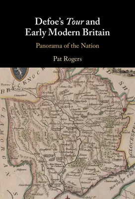 Defoeova cesta a ranonovoveká Británia - Defoe's Tour and Early Modern Britain