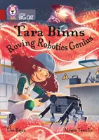 Tara Binns: Génius robotiky - 14. skupina/Ruby - Tara Binns: Roving Robotics Genius - Band 14/Ruby
