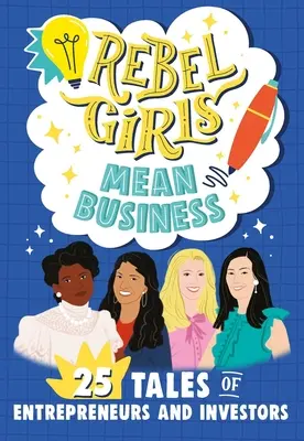 Rebel Girls Awesome Entrepreneurs: 25 príbehov žien, ktoré budujú podniky - Rebel Girls Awesome Entrepreneurs: 25 Tales of Women Building Businesses