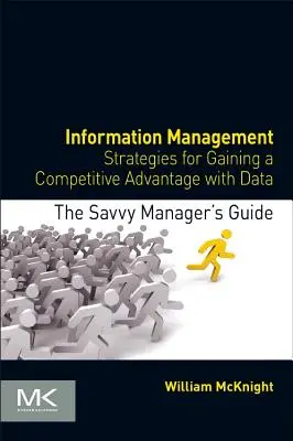 Manažment informácií: Stratégie na získanie konkurenčnej výhody pomocou údajov - Information Management: Strategies for Gaining a Competitive Advantage with Data