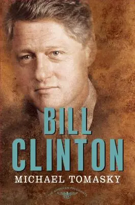 Bill Clinton: Americkí prezidenti: 42. prezident, 1993-2001 - Bill Clinton: The American Presidents Series: The 42nd President, 1993-2001