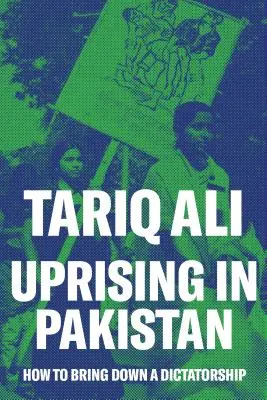 Povstanie v Pakistane: Ako zvrhnúť diktatúru - Uprising in Pakistan: How to Bring Down a Dictatorship