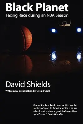 Čierna planéta: Tvárou v tvár rase počas sezóny NBA - Black Planet: Facing Race During an NBA Season