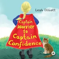 Od kapitána Woriera ku kapitánovi Sebavedomie - Captain Worrier to Captain Confidence