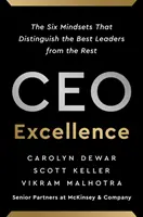 CEO Excellence - Šesť spôsobov myslenia, ktoré odlišujú najlepších lídrov od ostatných - CEO Excellence - The Six Mindsets That Distinguish the Best Leaders from the Rest