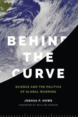 Za krivkou: Veda a politika globálneho otepľovania - Behind the Curve: Science and the Politics of Global Warming