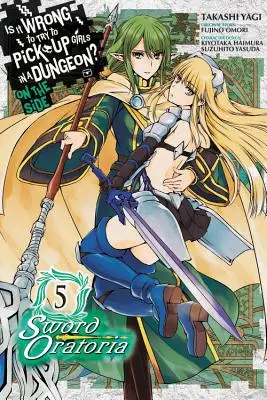 Je nesprávne snažiť sa zbaliť dievčatá v žalári? (Manga) - Is It Wrong to Try to Pick Up Girls in a Dungeon? on the Side: Sword Oratoria, Vol. 5 (Manga)