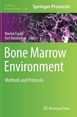 Prostredie kostnej drene: Metódy a protokoly - Bone Marrow Environment: Methods and Protocols