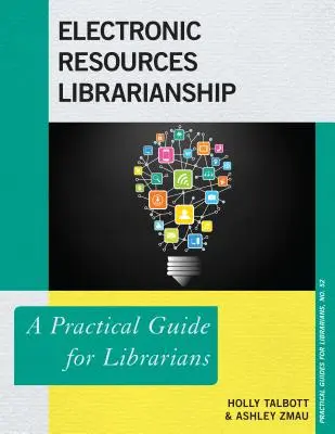 Elektronické zdroje Knižničná práca: Praktická príručka pre knihovníkov - Electronic Resources Librarianship: A Practical Guide for Librarians