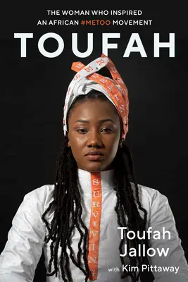 Toufah: Žena, ktorá inšpirovala africké hnutie #Metoo - Toufah: The Woman Who Inspired an African #Metoo Movement
