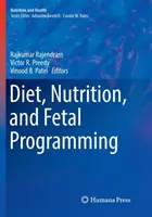 Strava, výživa a programovanie plodu - Diet, Nutrition, and Fetal Programming