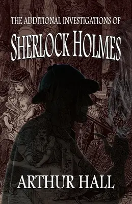 Ďalšie vyšetrovania Sherlocka Holmesa - The Additional Investigations of Sherlock Holmes