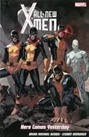 Úplne noví X-meni: Prichádza včerajšok - All-new X-men: Here Comes Yesterday
