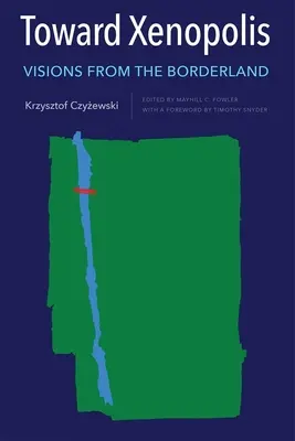 Smerom ku Xenopolisu: Vízie z pohraničia - Toward Xenopolis: Visions from the Borderland