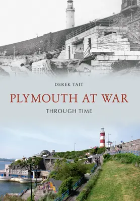 Plymouth vo vojne v čase - Plymouth at War Through Time
