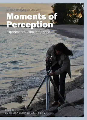 Chvíle vnímania: Experimentálny film v Kanade - Moments of Perception: Experimental Film in Canada