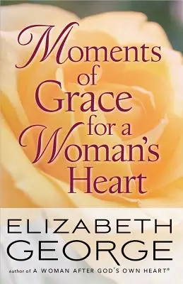 Chvíle milosti pre ženské srdce - Moments of Grace for a Woman's Heart