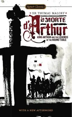 Le Morte d'Arthur: Kráľ Artuš a legendy o okrúhlom stole - Le Morte d'Arthur: King Arthur and the Legends of the Round Table