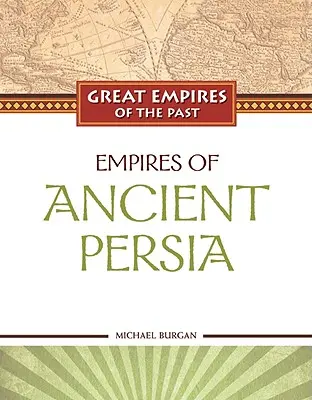 Ríše starovekej Perzie - Empires of Ancient Persia