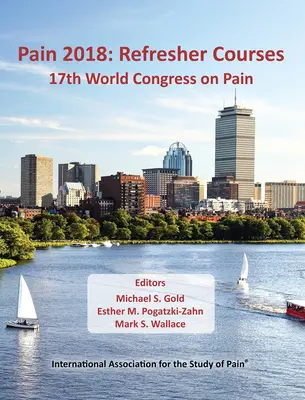 Bolesť 2018: 17. svetový kongres o bolesti - Pain 2018: Refresher Courses - 17th World Congress on Pain