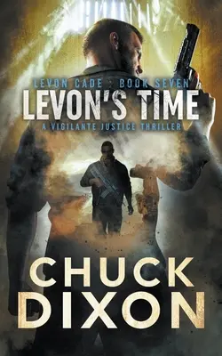 Levonov čas: Thriller o spravodlivosti - Levon's Time: A Vigilante Justice Thriller