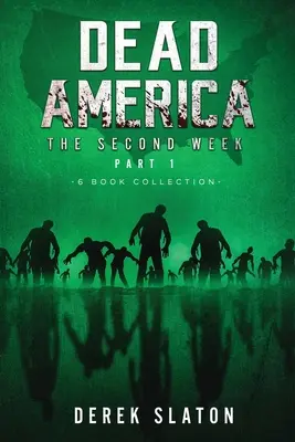 Mŕtva Amerika - Druhý týždeň prvá časť - kolekcia 6 kníh - Dead America - The Second Week Part One - 6 Book Collection