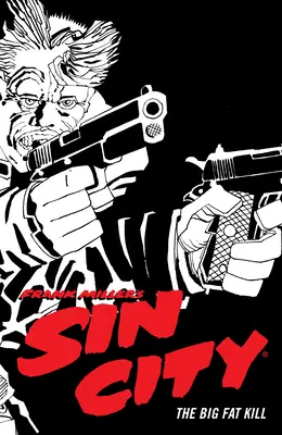 Frank Miller's Sin City Volume 3: The Big Fat Kill (štvrté vydanie) - Frank Miller's Sin City Volume 3: The Big Fat Kill (Fourth Edition)