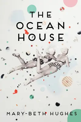 Dom pri oceáne: Príbehy - The Ocean House: Stories