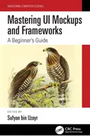Zvládnutie Ui Mockups and Frameworks: Príručka pre začiatočníkov - Mastering Ui Mockups and Frameworks: A Beginner's Guide