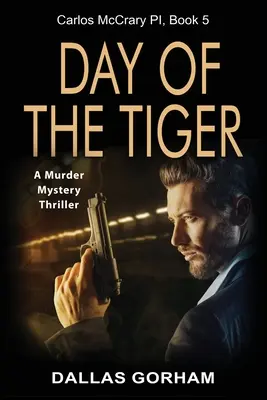 Deň tigra: Vražedný mysteriózny triler - Day of the Tiger: A Murder Mystery Thriller