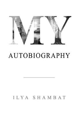Moja autobiografia - My Autobiography